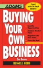 Image for Buying Your Own Business: Identify Opportunities, Analyze Today&#39;s Market, Negotiate the Best Terms, Close the Deal
