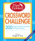 Image for Mind Ticklerz Crossword Challenge: 200 Tough-to-solve Crosswords for Expert Puzzlers