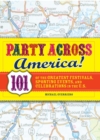 Image for Party Across America: 101 of the Greatest Festivals, Sporting Events, and Celebrations in the U.S.