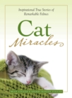 Image for Cat Miracles: Inspirational True Stories of Remarkable Felines