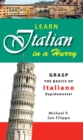 Image for Learn Italian in a hurry: grasp the basics of Italiano rapidamente!