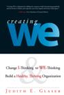 Image for Creating We: Change I-thinking to We-thinking and Build a Healthy, Thriving Organization