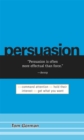 Image for Persuasion: Command Attention - Hold Their Interest - Get What You Want