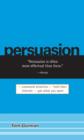 Image for Persuasion: Command Attention / Hold Their Interest / Get What You Want