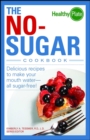 Image for The no-sugar cookbook: delicious recipes to make your mouth water - all sugar-free!.
