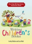 Image for The only writing series you&#39;ll ever need: writing children&#39;s books