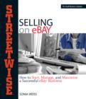 Image for Streetwise Selling On Ebay: How to Start, Manage, and Maximize a Successful Ebay Business