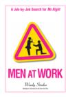 Image for Men at Work: A Job-by-job Search for Mr. Right