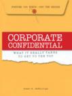 Image for Corporate Confidential: What It Really Takes to Get to the Top