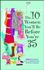 Image for The 10 women you&#39;ll be before you&#39;re 35