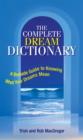 Image for The Complete Dream Dictionary: A Bedside Guide to Knowing What Your Dreams Mean
