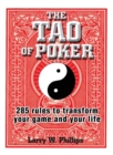 Image for The Tao of poker: 285 rules to transform your game and your life
