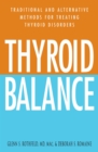 Image for Thyroid balance: traditional and alternative methods for treating thyroid disorders