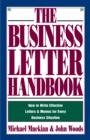Image for The Business Letter Handbook: How to Write Effective Letters &amp; Memos for Every Business Situation