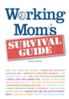 Image for Working mom&#39;s survival guide: how to manage everything from conference calls to colic and still keep your sanity
