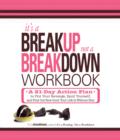 Image for It&#39;s a breakup, not breakdown workbook: a 21-day action plan to get that man off your mind and out of your heart for good!