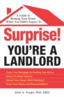 Image for Surprise! You&#39;re a Landlord: A Guide to Renting Your Home When You Didn&#39;t Expect To