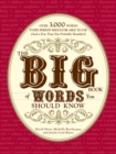 Image for The Big Book of Words You Should Know: Over 3,000 Words Every Person Should be Able to Use (And a few that you probably shouldn&#39;t)