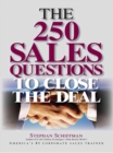 Image for The 250 sales questions to close the deal