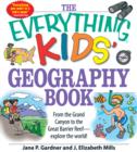 Image for The everything kids&#39; geography book: from the Grand Canyon to the Great Barrier Reef -- explore the World!