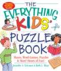 Image for Everything Kids&#39; Puzzle Book: Mazes, Word Games, Puzzles &amp; More! Hours of Fun!