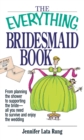 Image for The Everything Bridesmaid Book: From Planning the Shower to Supporting the Bride--all You Need to Survive and Enjoy the Wedding