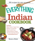 Image for The everything Indian cookbook: 300 tantalizing recipes- from sizzling tandoori chicken to fiery lamb vindaloo