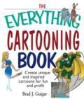Image for Everything Cartooning Book: Create Unique And Inspired Cartoons For Fun And Profit