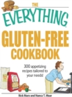 Image for The everything gluten-free cookbook: 300 appetizing recipes tailored to your needs!