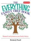 Image for The everything family tree book: finding, charting, and preserving your family history