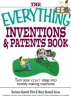 Image for Everything Inventions And Patents Book: Turn Your Crazy Ideas into Money-making Machines!