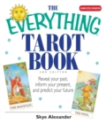 Image for Everything Tarot Book: Reveal Your Past, Inform Your Present, And Predict Your Future