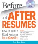 Image for Before and After Resumes with CD : How to Turn a Good Resume Into a Great One