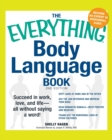 Image for The everything body language book  : succeed in work, love, and life - all without saying a word!