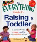 Image for The Everything Guide to Raising a Toddler