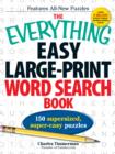 Image for The Everything Easy Large-Print Word Search Book : 150 supersized, super-easy puzzles