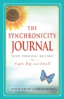 Image for The Synchronicity Journal : Your Personal Record of Signs Big and Small