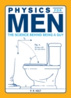 Image for Physics for Men: the science behind being a guy