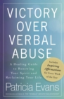 Image for Victory over verbal abuse: a healing guide to renewing your spirit and reclaiming your life