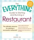 Image for The everything guide to starting and running a restaurant: the ultimate resource for starting a successful restaurant!