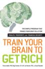 Image for Train Your Brain to Get Rich