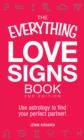 Image for The everything love signs book  : use astrology to find your perfect partner!
