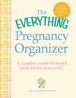 Image for Everything Pregnancy Organizer, 3rd Edition: A Month-by-month Guide to a Stress-free Pregnancy
