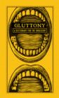Image for Gluttony: A Dictionary for the Indulgent