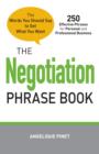 Image for The negotiation phrase book  : the words you should say to get what you want