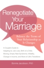 Image for Renegotiate your marriage.: balance the terms of your relationship as It changes