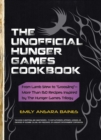 Image for The unofficial hunger games cookbook