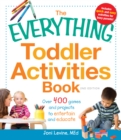 Image for The everything toddler activities book  : over 400 games and projects to entertain and educate
