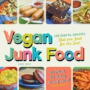 Image for Vegan junk food: 225 sinful snacks that are good for the soul