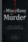 Image for A miscellany of murder: from history and literature to true crime and television, a killer selection of trivia